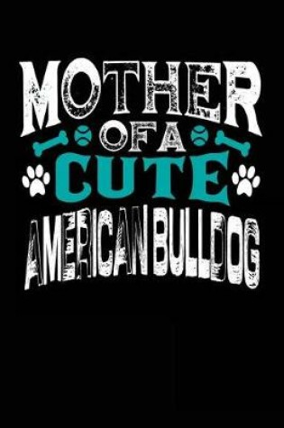 Cover of Mother Of A Cute American Bulldog