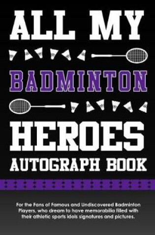 Cover of All My Badminton Heroes Autograph Book