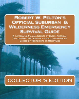Book cover for Robert W. Pelton's Official Suburban & Wilderness Emergency Survival Guide