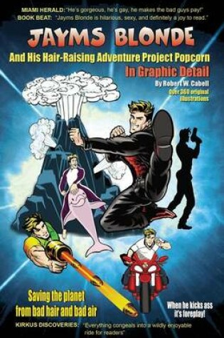 Cover of Jayms Blonde And His Hair-Raising Adventure Project Popcorn In Graphic Detail