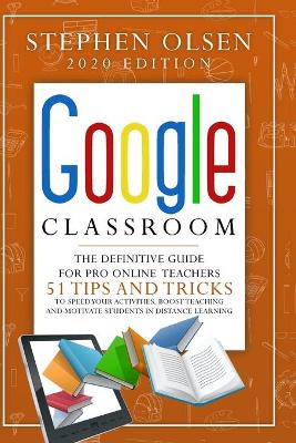 Book cover for Google Classroom 2020 for Teachers