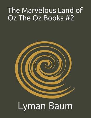 Book cover for The Marvelous Land of Oz The Oz Books #2