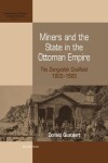 Book cover for Miners and the State in the Ottoman Empire