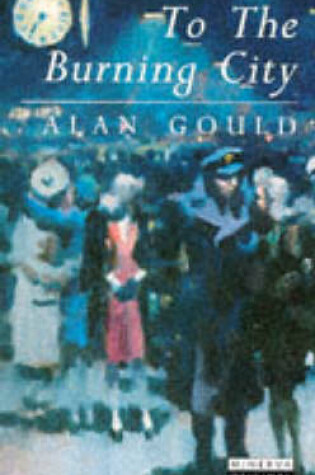 Cover of To the Burning City