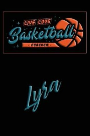 Cover of Live Love Basketball Forever Lyra