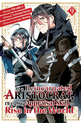 Cover of As a Reincarnated Aristocrat, I'll Use My Appraisal Skill to Rise in the World 9  (manga)