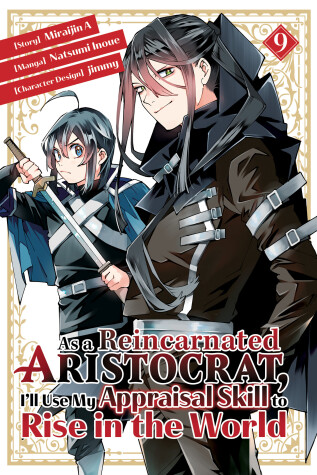 Book cover for As a Reincarnated Aristocrat, I'll Use My Appraisal Skill to Rise in the World 9  (manga)