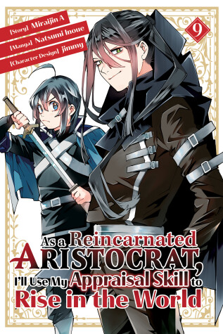 Cover of As a Reincarnated Aristocrat, I'll Use My Appraisal Skill to Rise in the World 9  (manga)