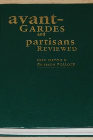 Cover of Avant-Gardes and Partisans Reviewed