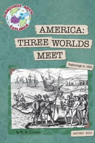 Cover of America: Three Worlds Meet