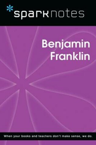 Cover of Benjamin Franklin (Sparknotes Biography Guide)
