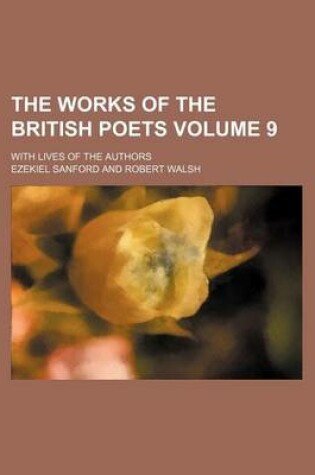 Cover of The Works of the British Poets Volume 9; With Lives of the Authors