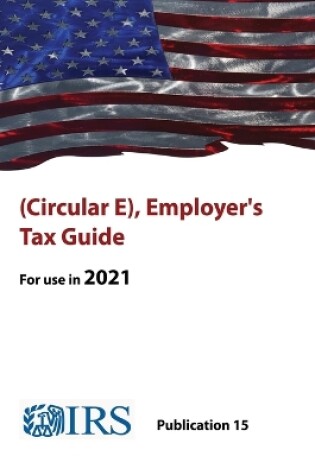 Cover of (Circular E), Employer's Tax Guide - Publication 15 (For use in 2021)