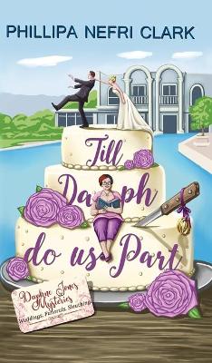 Cover of Till Daph Do Us Part