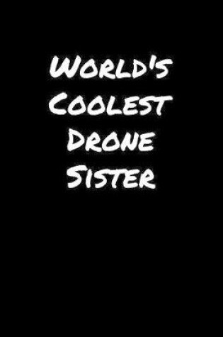 Cover of World's Coolest Drone Sister