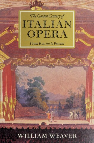 Cover of The Golden Century of Italian Opera from Rossini to Puccini