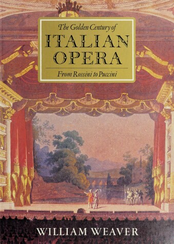 Book cover for The Golden Century of Italian Opera from Rossini to Puccini