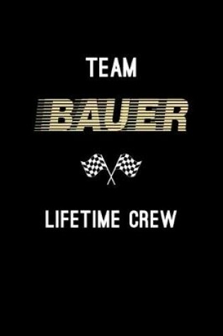 Cover of Team Bauer Lifetime Crew