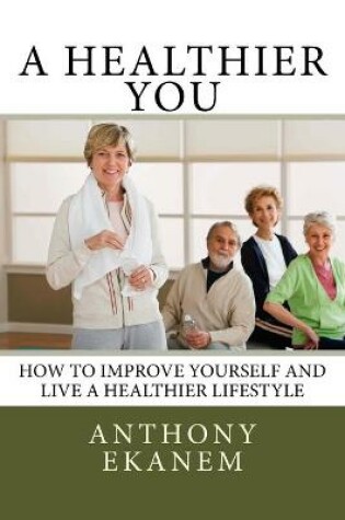 Cover of A Healthier You