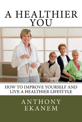 Book cover for A Healthier You