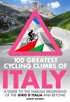 Book cover for 100 Greatest Cycling Climbs of Italy
