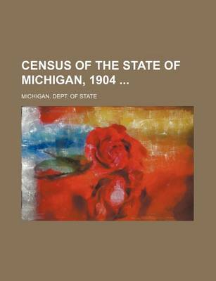 Book cover for Census of the State of Michigan, 1904