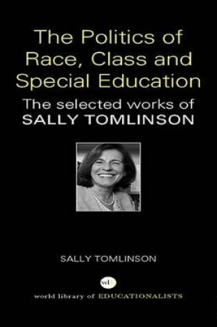 Cover of The Politics of Race, Class and Special Education