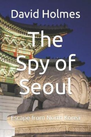 Cover of The Spy of Seoul