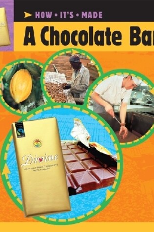 Cover of How It's Made: A Chocolate Bar