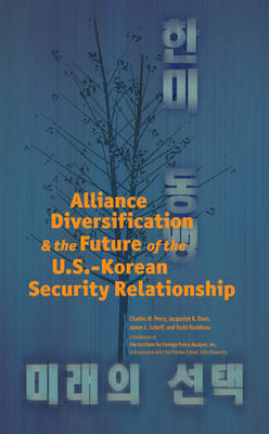 Book cover for Alliance Diversification and the Future of the U.S.-Korean Security Relationship