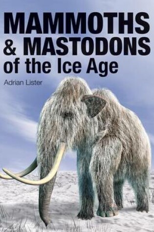 Cover of Mammoths & Mastodons of the Ice Age