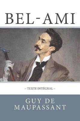 Book cover for Bel-Ami de Maupassant, en texte intégral