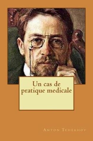 Cover of Un cas de pratique medicale