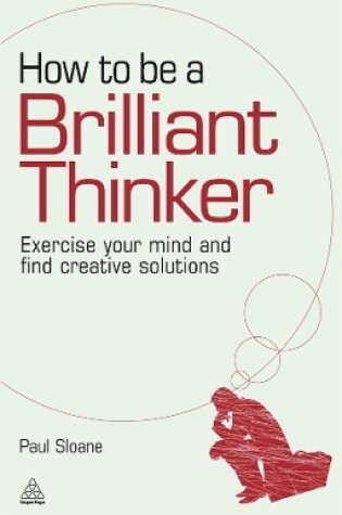 Cover of How to be a Brilliant Thinker