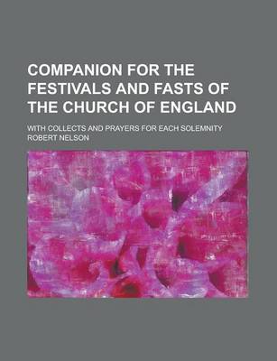 Book cover for Companion for the Festivals and Fasts of the Church of England; With Collects and Prayers for Each Solemnity