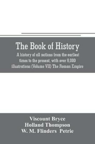 Cover of The book of history. A history of all nations from the earliest times to the present, with over 8,000 illustrations (Volume VII) The Roman Empire
