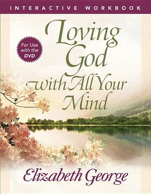 Book cover for Loving God with All Your Mind Interactive Workbook