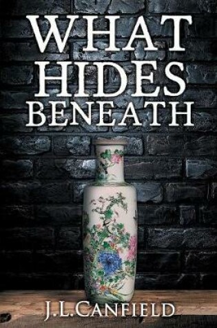 Cover of What Hides Beneath