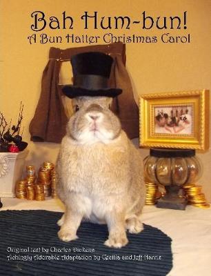 Book cover for Bah Hum-Bun! A Bun Hatter Christmas Carol