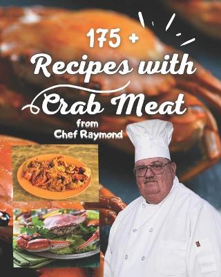 Book cover for 175 + Recipes with crab meat