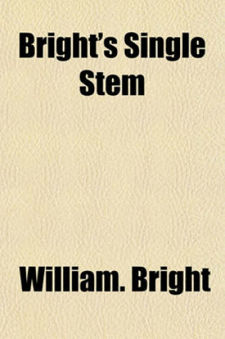 Cover of Bright's Single Stem