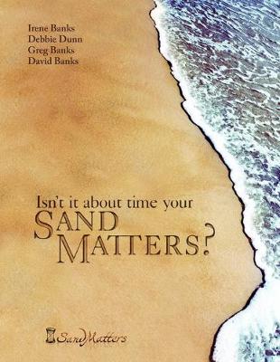 Book cover for Isn't It About Time Your Sand Matters?