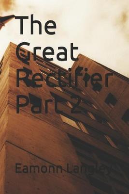 Book cover for The Great Rectifier Part 2