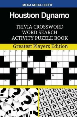 Cover of Houston Dynamo Trivia Crossword Word Search Activity Puzzle Book