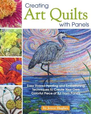 Book cover for Creating Art Quilts with Panels