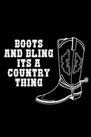 Cover of Boots and Bling its a Country thing