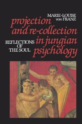 Cover of Projection and Re-Collection in Jungian Psychology