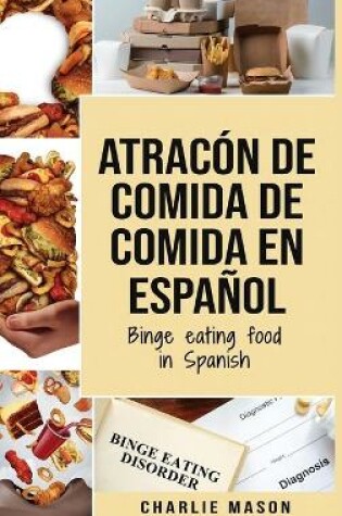 Cover of Atracón de comida de Comida En español/Binge eating food in Spanish (Spanish Edition)