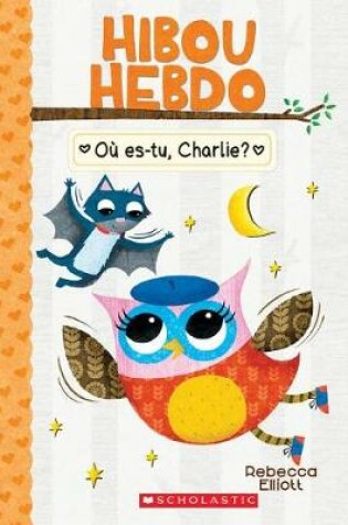 Cover of Hibou Hebdo: N° 6 - Où Es-Tu, Charlie?
