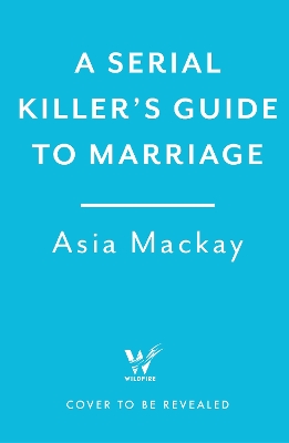 Book cover for A Serial Killer's Guide to Marriage